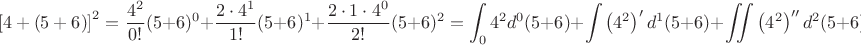 $$\left[4+(5+6)\right]^2=\frac{4^2}{0!}(5+6)^0+\frac{2\cdot4^1}{1!}(5+6)^1+\frac{2\cdot1\cdot4^0}{2!}(5+6)^2=\int_0 4^2d^0(5+6)+\int \left(4^2\right)'d^1(5+6)+\iint \left(4^2\right)''d^2(5+6)$$