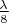 $\frac{\lambda}{8}$