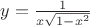 $y=\frac{1}{x\sqrt{1-x^2}}$