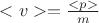$<v> = \frac{<p>}{m} $