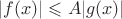 $|f(x)| \leqslant A|g(x)|$