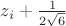 $z_i + \frac{1}{2 \sqrt 6}$