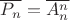 $\overline{P_n} = \overline{A^n_n}$