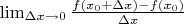$\lim _{\Delta x \to 0} \frac {f(x_0+\Delta x) -f(x_0)}{\Delta x}$