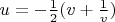 $u = -\frac12 (v+ \frac1v)$