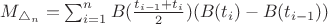 $M_{\triangle_n}=\sum_{i=1}^{n}B(\frac{t_{i-1}+t_i}{2})(B(t_i)-B(t_{i-1}))$