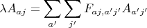 $$\lambda A_{aj}=\sum_{a'}\sum_{j'}F_{aj,a'j'}A_{a'j'}$$
