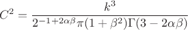 $$C^2 = \frac{k^3}{ 2^{-1+2\alpha\beta} \pi (1+\beta^2) \Gamma(3-2\alpha\beta)}$$