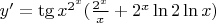 $y'=\tg {x^{2^x}}(\frac {2^x}{x}+2^x\ln 2\ln x)$