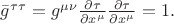 $\bar{g}^{\tau \tau} = g^{\mu \nu}\frac{\partial \tau}{\partial x^{\mu}} \frac{\partial \tau}{\partial x^{\mu}} = 1. $