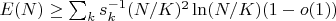 $E(N)\ge \sum _k s_k^{-1} (N/K)^2 \ln (N/K)(1-o(1))$