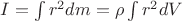 $I=\int\limits_{}^{}r^2dm=\rho \int\limits_{}^{}r^2 dV$