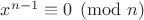 $x^{n-1} \equiv 0 \pmod n$