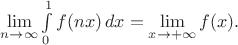 $\lim\limits_{n\to\infty}\int\limits_0^{1}f(nx)\,dx=\lim\limits_{x\to+\infty}f(x).$