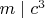 $ m \mid c^3 $