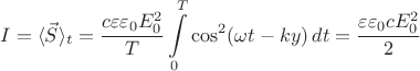$$I = \langle\vec{S}\rangle_t = {c\varepsilon\varepsilon_0 E_0^2 \over T}\int\limits_0^T\cos^2(\omega t - ky)\,dt = {\varepsilon\varepsilon_0 c E_0^2\over 2}$$