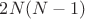 $2N(N-1)$