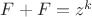 $F+F=z^k$