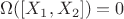 $\Omega([X_1,X_2])=0$