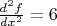 $\frac{d^2 f}{dx^2} =6$