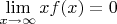 $\lim\limits_{x\to\infty}xf(x)=0$