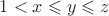 $1<x\leqslant y\leqslant z$