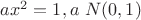 $a x^2=1, a~N(0,1)$