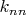 $k_{nn}$