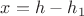 $x=h-h_1$