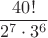 $$
\frac{40!}{2^7 \cdot 3^6}
$$