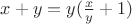$x+y=y(\frac x y +1)$