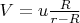 $V = u\frac{R}{r-R}$
