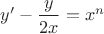 $y'-\dfrac{y}{2x}=x^{n}$