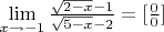 $\[\mathop {\lim }\limits_{x \to  - 1} \frac{{\sqrt {2 - x}  - 1}}{{\sqrt {5 - x}  - 2}} = [\frac{0}{0}]\]$