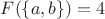 $F(\{a,b\})= 4$