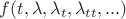$f(t,\lambda ,{\lambda _t},{\lambda _{tt}},...)$