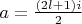 $a=\frac{(2l+1)i}{2}$