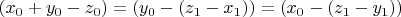 $(x_0+y_0-z_0)=(y_0-(z_1-x_1))=(x_0-(z_1-y_1))$