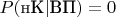 $P(\text{нК}|\text{ВП}) = 0$