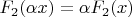 $F_2(\alpha x)=\alpha F_2(x)$