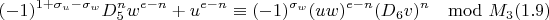 $$(-1)^{1+\sigma_u-\sigma_w}D_5^nw^{e-n}+u^{e-n}\equiv(-1)^{\sigma_w}(uw)^{e-n}(D_6v)^n\mod M_3(1.9)$$