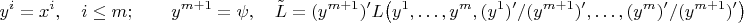 $$y^i=x^i,\quad i\le m;\qquad y^{m+1}=\psi,\quad \tilde L=(y^{m+1})'L\big(y^1,\ldots,y^m,(y^1)'/(y^{m+1})',\ldots,(y^m)'/(y^{m+1})'\big) $$