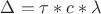 $\Delta = \tau * c * \lambda$