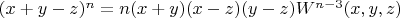 $(x+y-z)^n=n(x+y)(x-z)(y-z)W^{n-3}(x,y,z)$
