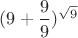$(9+\dfrac99)^{\sqrt9}$