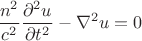 $$
\frac{n^2}{c^2}\frac{\partial^2u}{\partial t^2}-\nabla^2u=0
$$