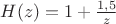 $H(z)=1+\frac{1,5}{z}$ $H(z)=1+\frac{1,5}{z}$