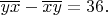 $\overline{yx}-\overline{xy}=36.$