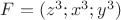 $F=(z^3;x^3;y^3)$