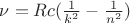 $ \nu =  Rc ( \frac {1}  {k^2} -  \frac {1}  {n^2}) $